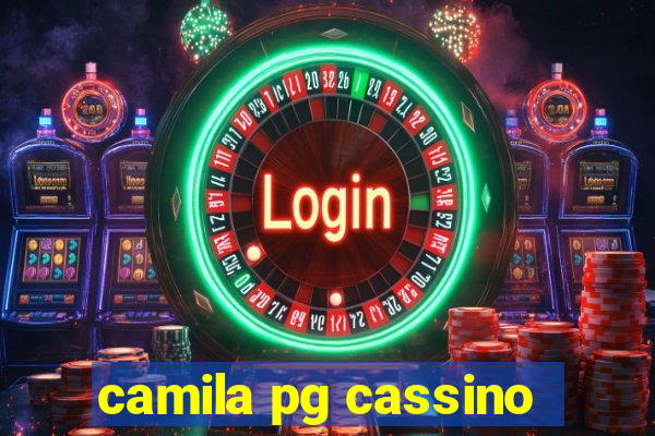 camila pg cassino